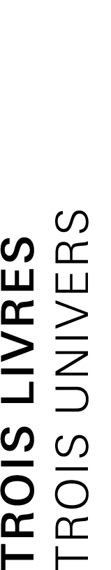 Trois livres trois univers