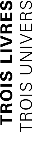 Trois livres trois univers